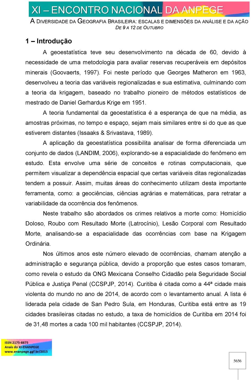 estatísticos de mestrado de Daniel Gerhardus Krige em 1951.