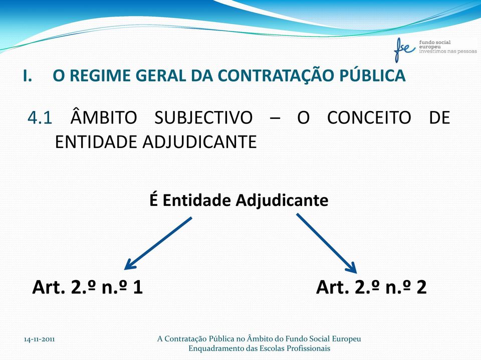 1 ÂMBITO SUBJECTIVO O CONCEITO DE