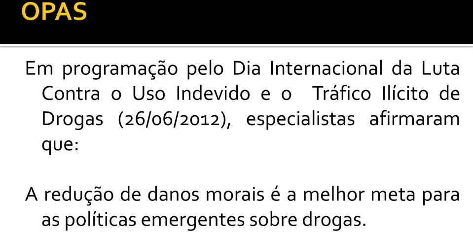 especialistas afirmaram que: A redução de danos morais é