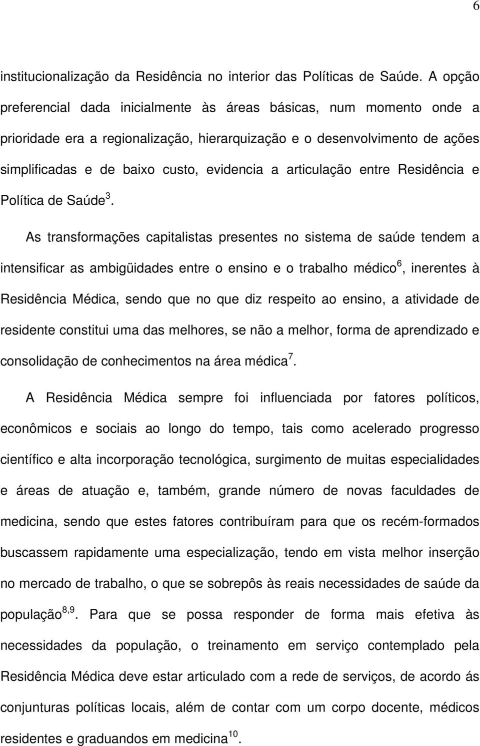 articulação entre Residência e Política de Saúde 3.