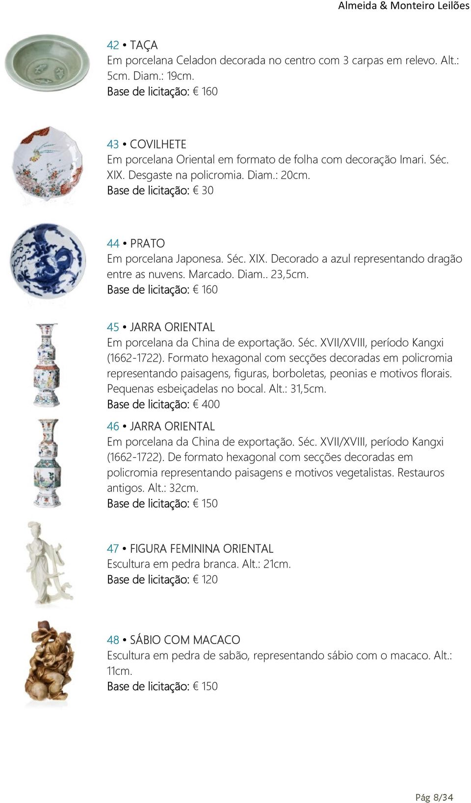 Base de licitação: 160 45 JARRA ORIENTAL Em porcelana da China de exportação. Séc. XVII/XVIII, período Kangxi (1662-1722).