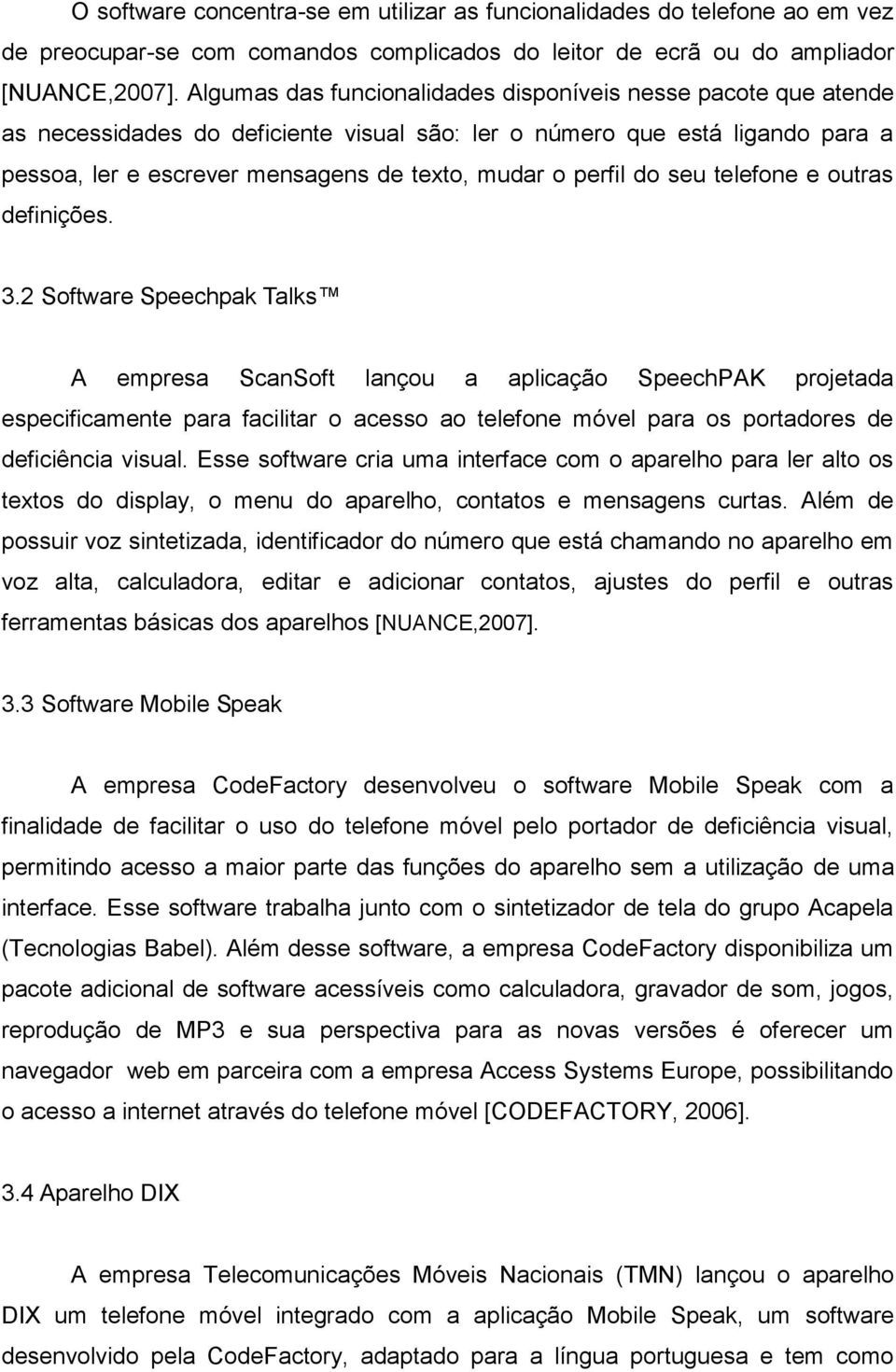 perfil do seu telefone e outras definições. 3.