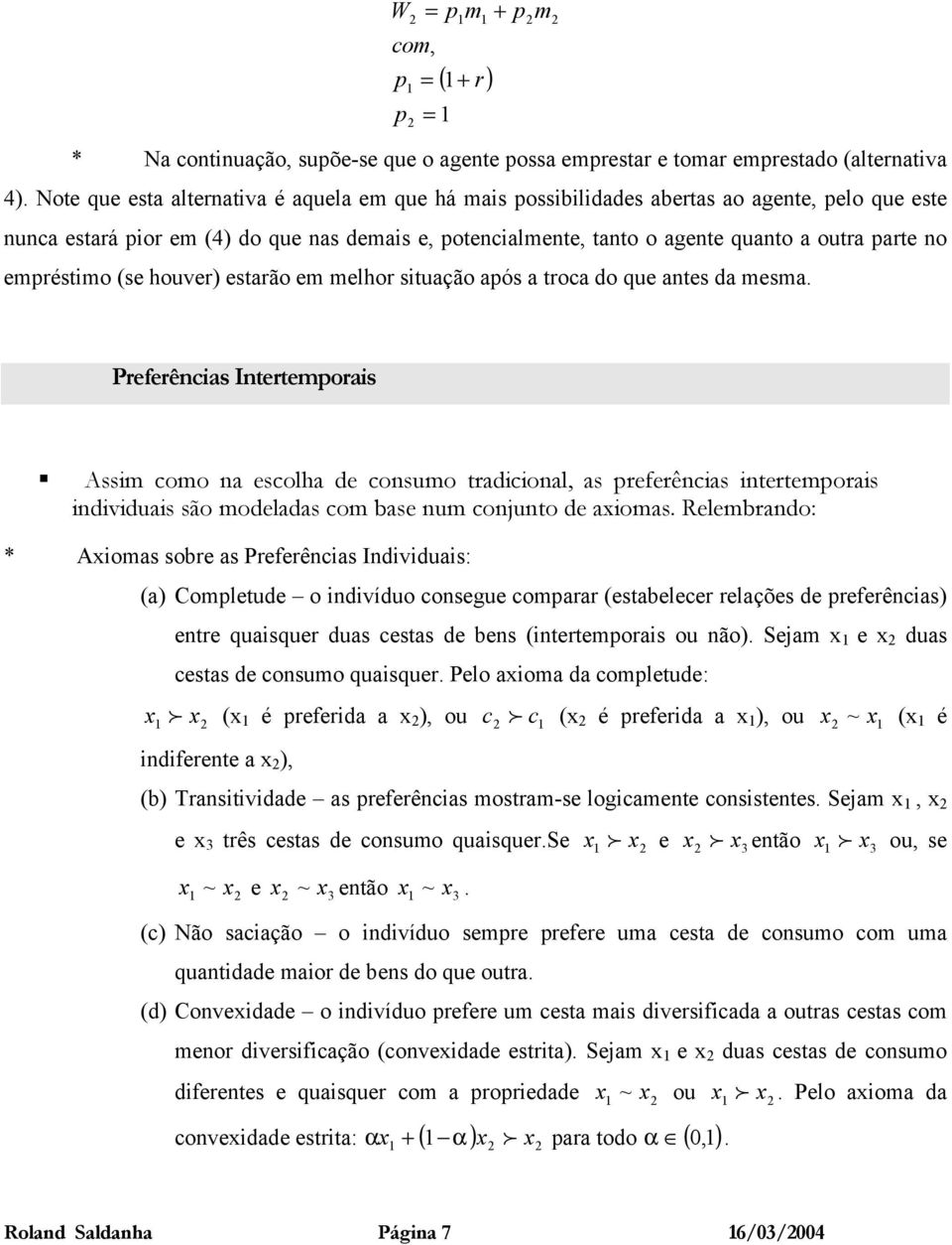 houve) estaão e elho situação aós a toca do que antes da esa.