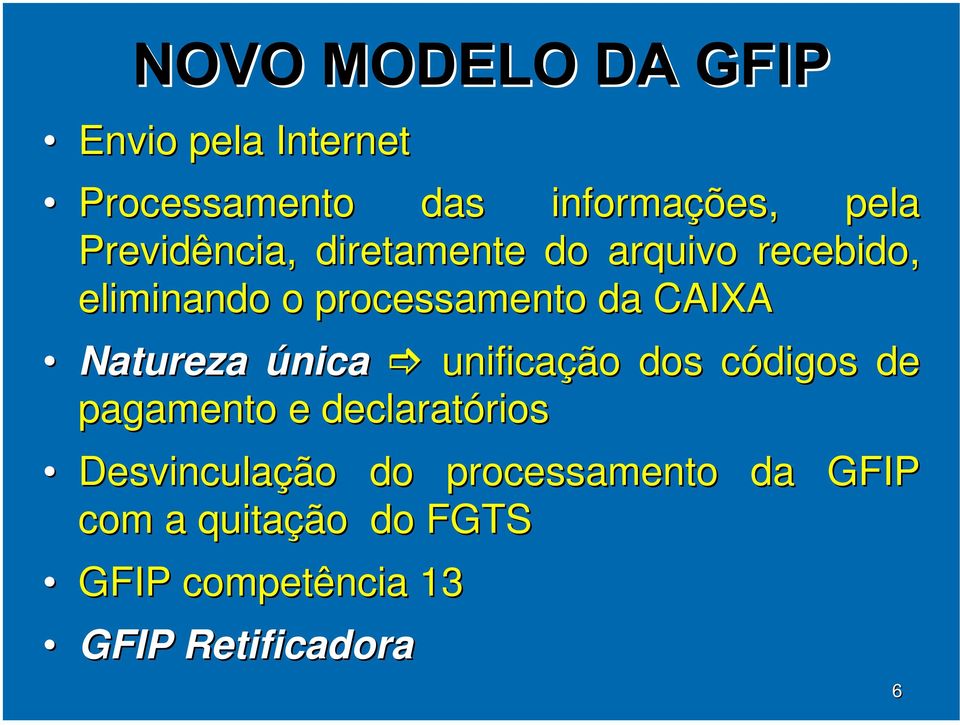 Natureza única unificação dos códigos de pagamento e declaratórios