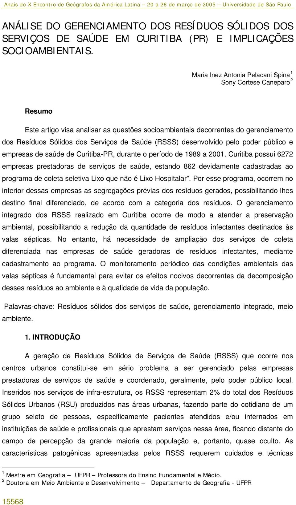 desenvolvido pelo poder público e empresas de saúde de Curitiba-PR, durante o período de 1989 a 2001.