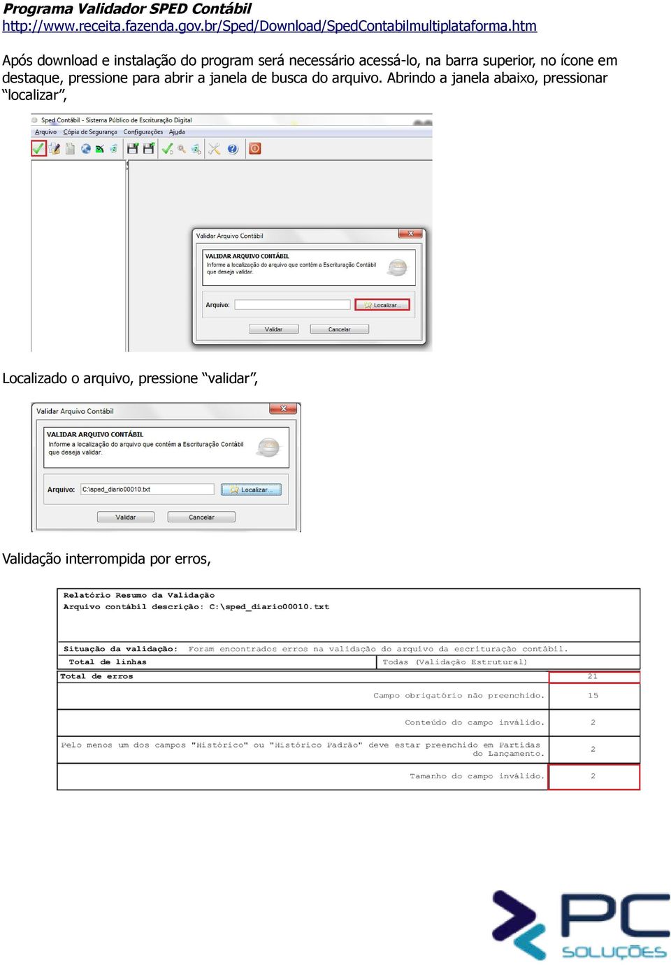 htm Após download e instalação do program será necessário acessá-lo, na barra superior, no ícone