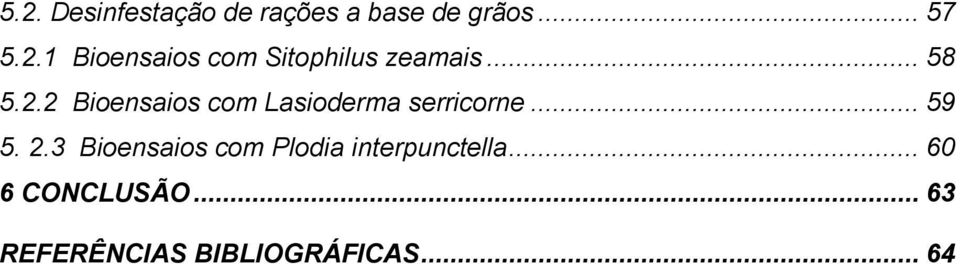 3 Bioensaios com Plodia interpunctella... 60 6 CONCLUSÃO.