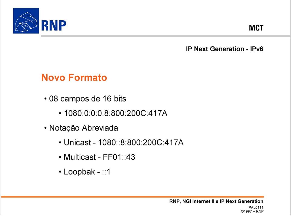 1080:0:0:0:8:800:200C:417A Notação