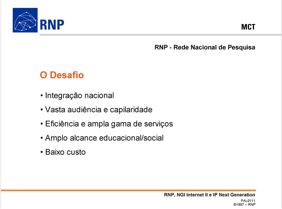 capilaridade Eficiência e ampla gama de