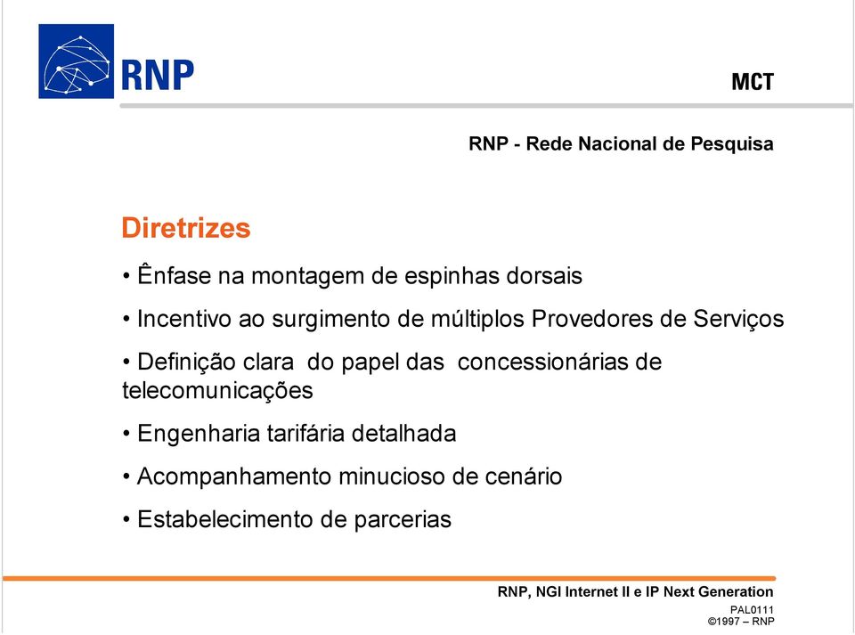 Definição clara do papel das concessionárias de telecomunicações Engenharia