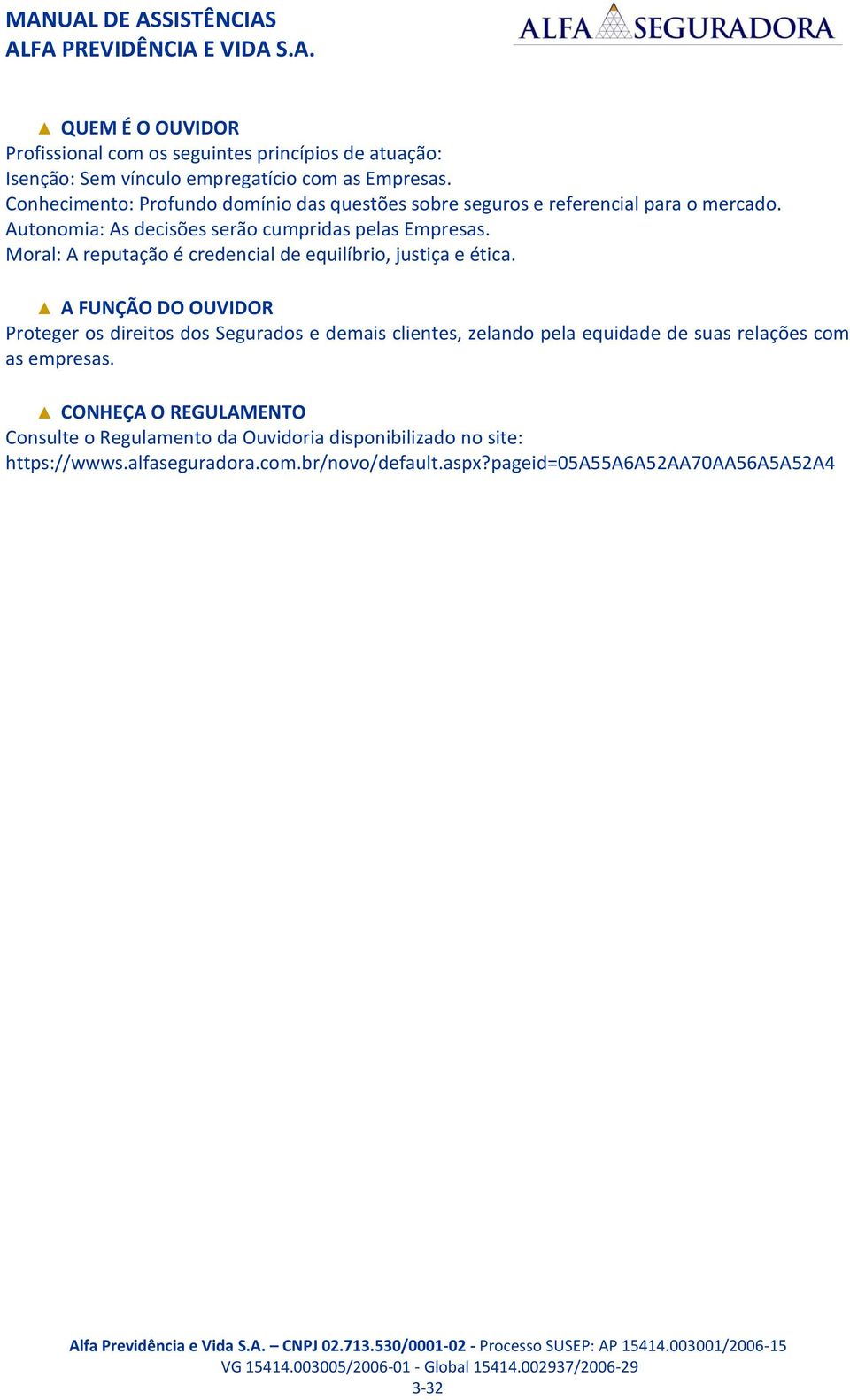 Moral: A reputação é credencial de equilíbrio, justiça e ética.