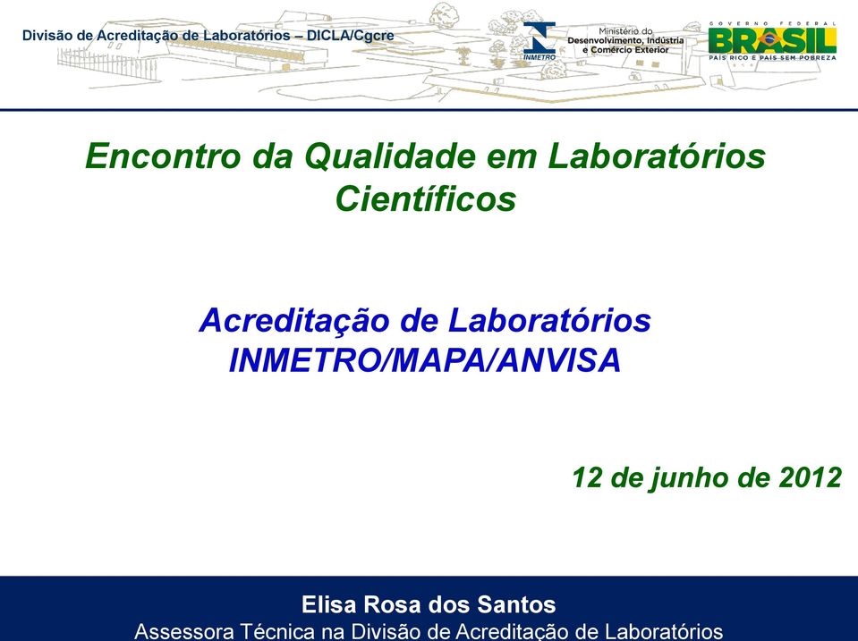 Laboratórios DICLA/Cgcre Encontro da Qualidade em Laboratórios