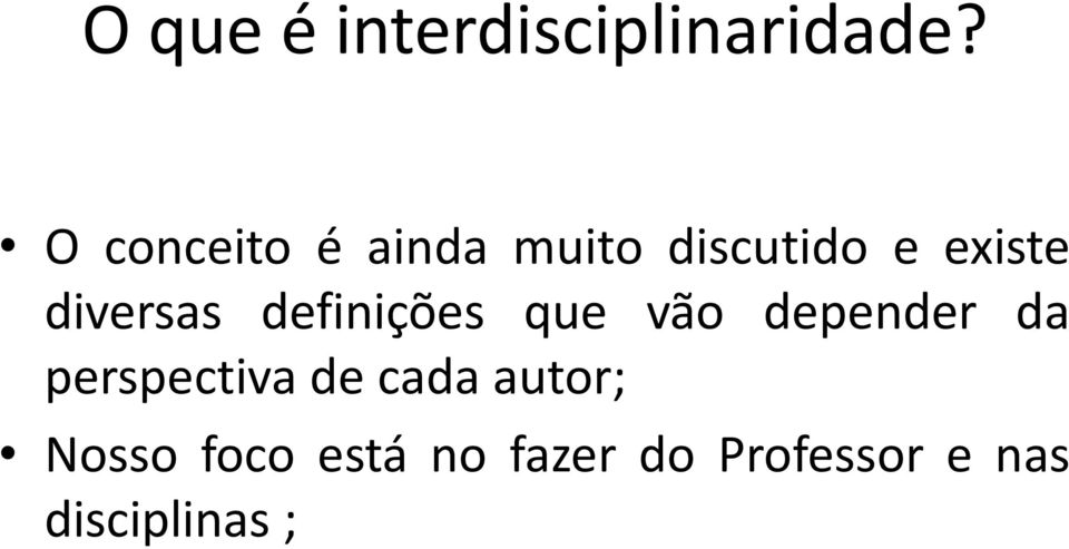 diversas definições que vão depender da