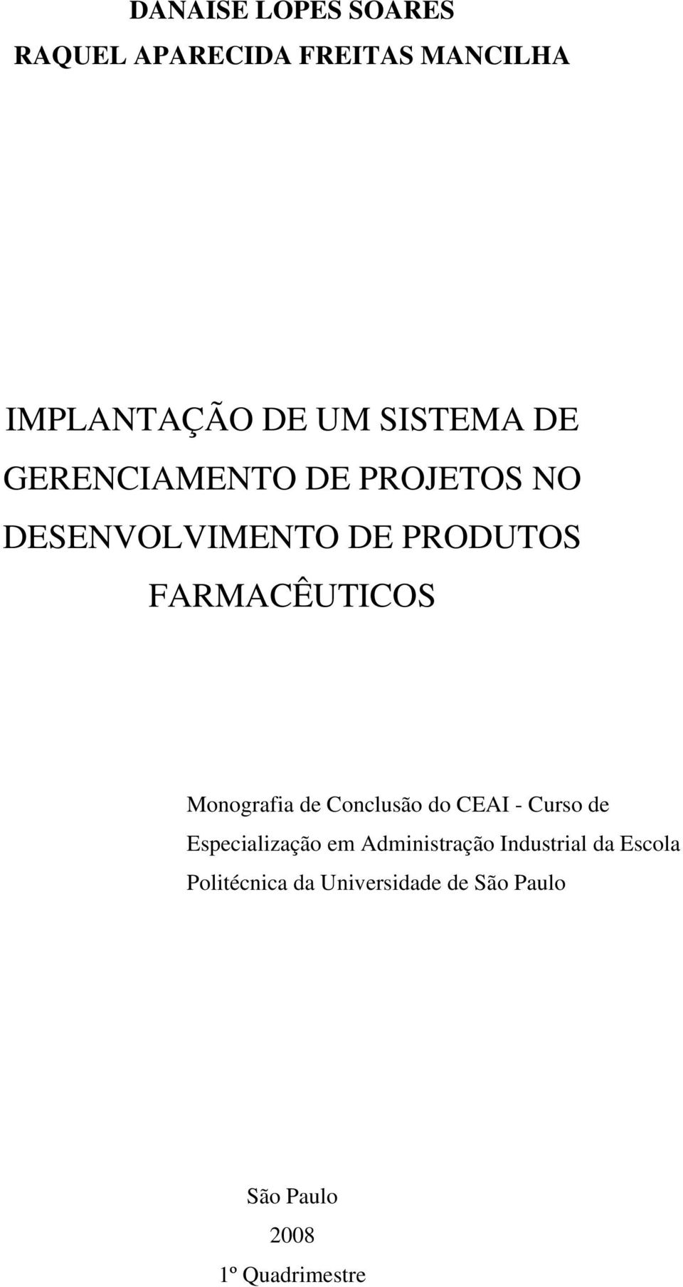 Monografia de Conclusão do CEAI - Curso de Especialização em Administração