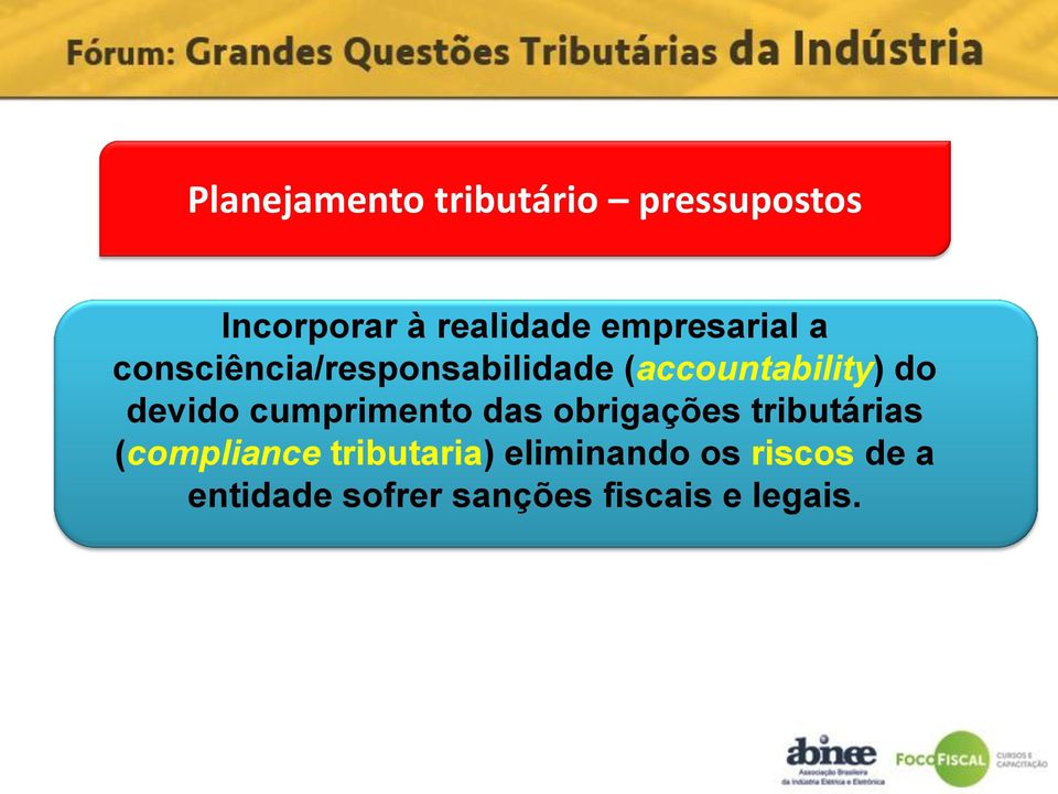 devido cumprimento das obrigações tributárias (compliance