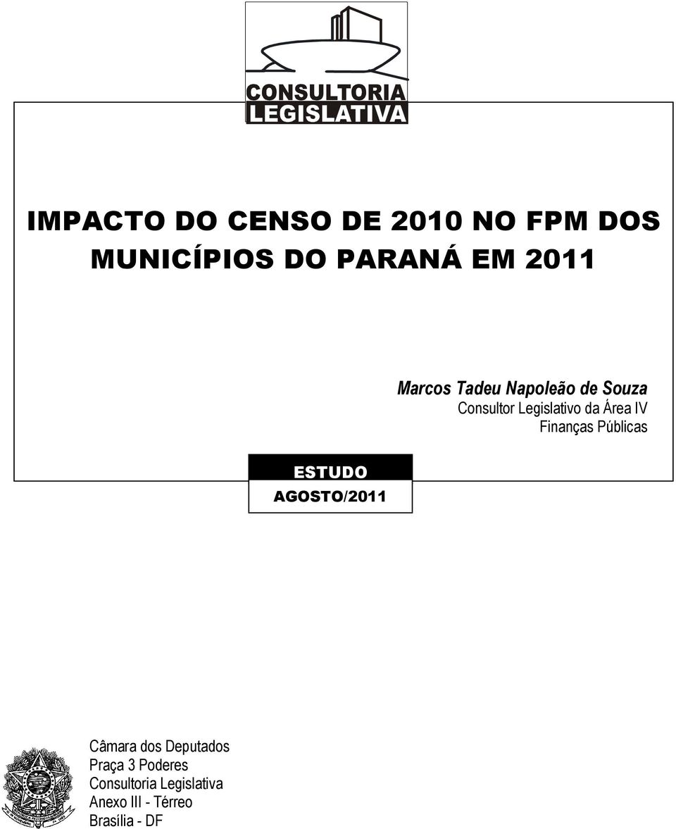 IV Finanças Públicas ESTUDO AGOSTO/ Câmara dos Deputados