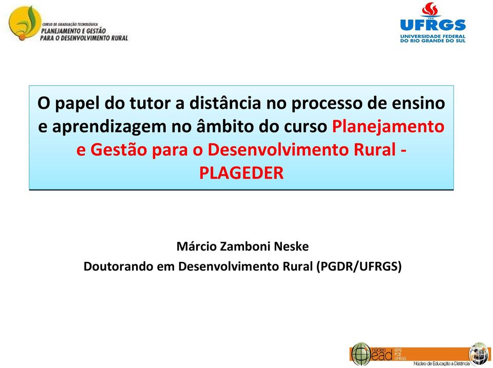 para o Desenvolvimento Rural - PLAGEDER Márcio