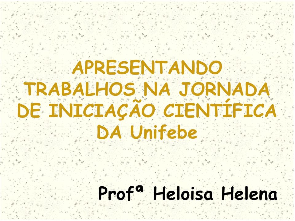 INICIAÇÃO CIENTÍFICA