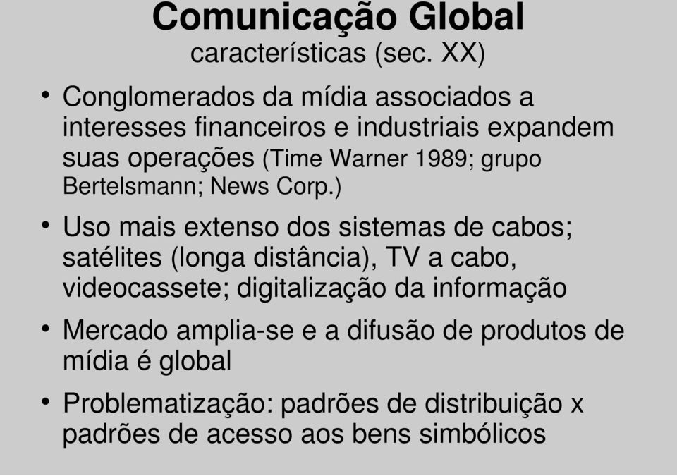 1989; grupo Bertelsmann; News Corp.