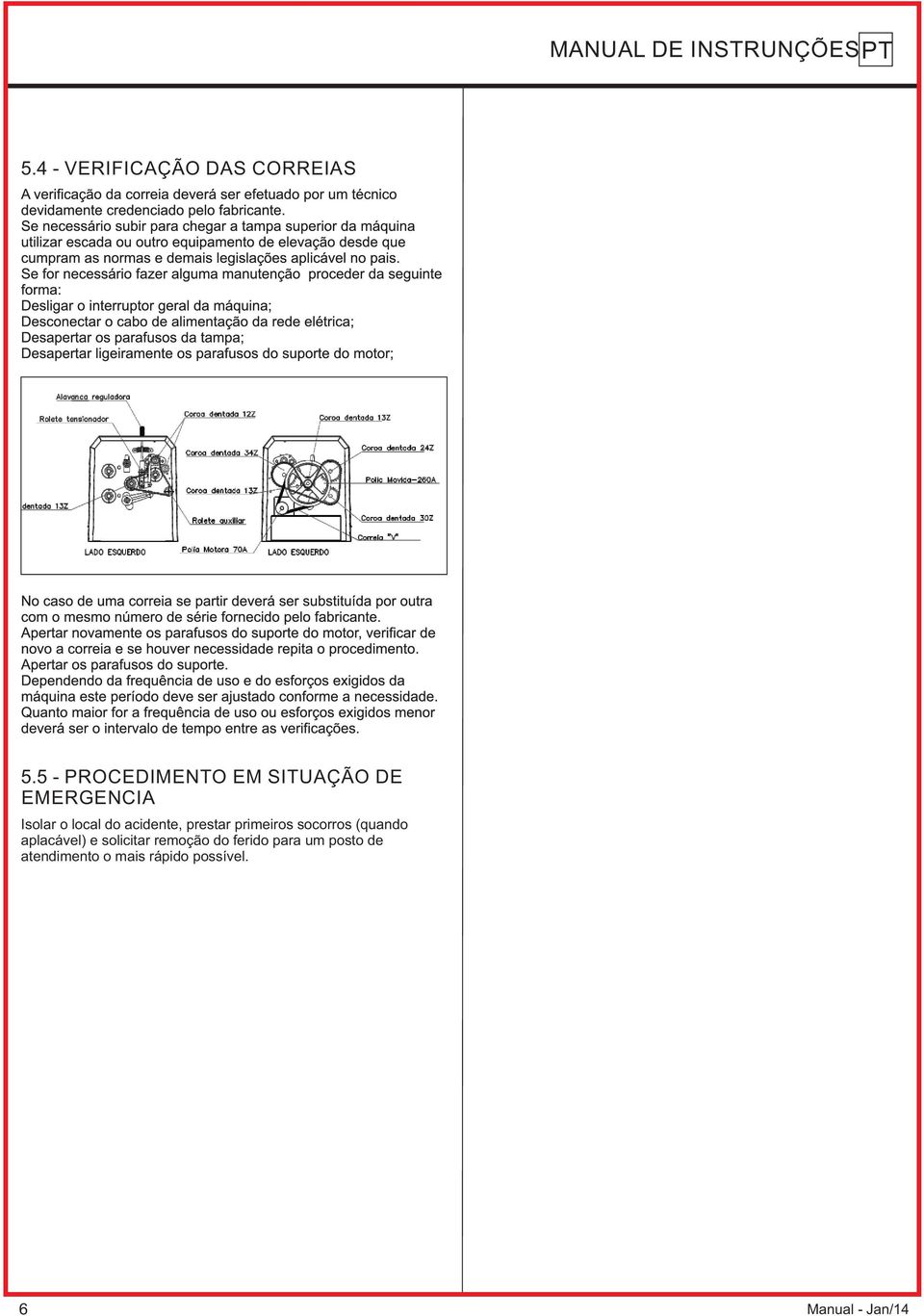 acidente, prestar primeiros socorros (quando aplacável) e