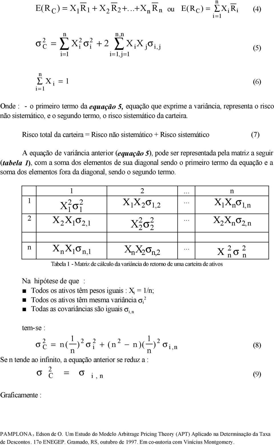 sistemático, e o segudo termo, o risco sistemático da carteira.