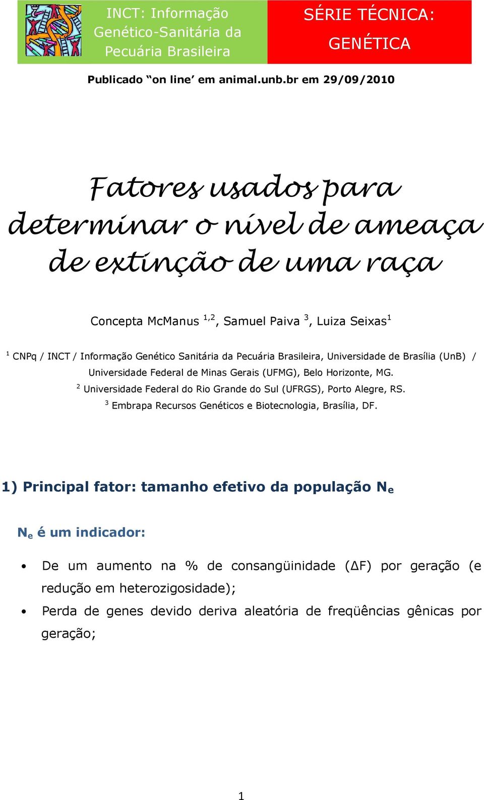 Pecuária Brasileira, Universidade de Brasília (UnB) / Universidade Federal de Minas Gerais (UFMG), Belo Horizonte, MG. 2 Universidade Federal do Rio Grande do Sul (UFRGS), Porto Alegre, RS.