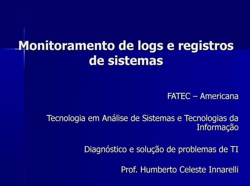 e Tecnologias da Informação Diagnóstico e solução