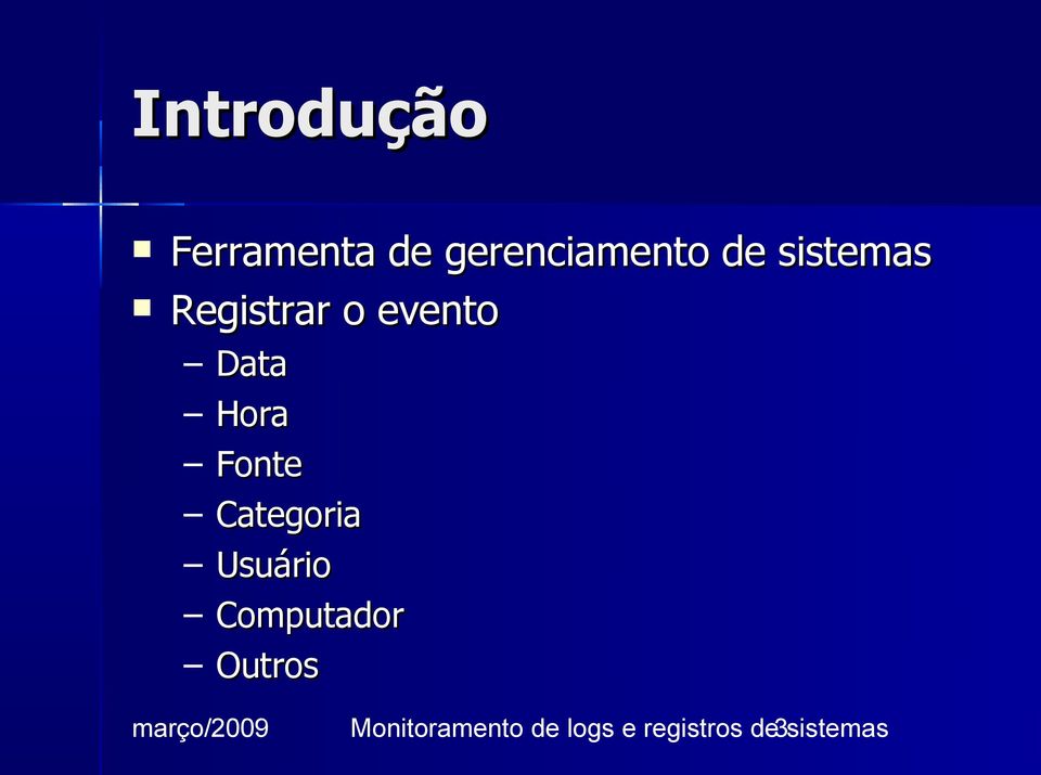 Fonte Categoria Usuário Computador Outros