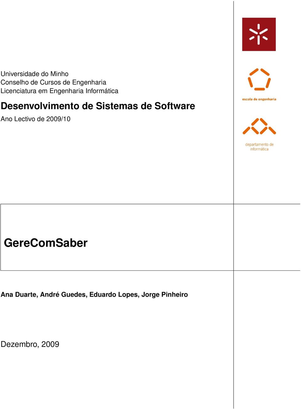 Sistemas de Software Ano Lectivo de 2009/10 GereComSaber