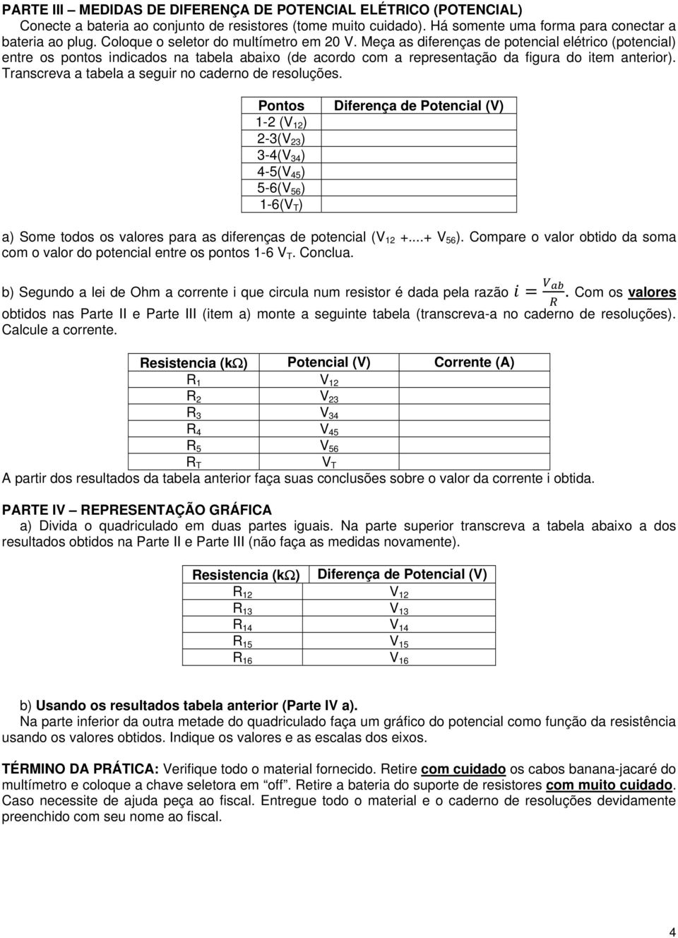 Transcreva a tabela a seguir no caderno de resoluções.