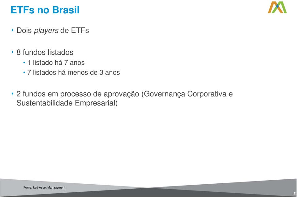 fundos em processo de aprovação (Governança Corporativa e