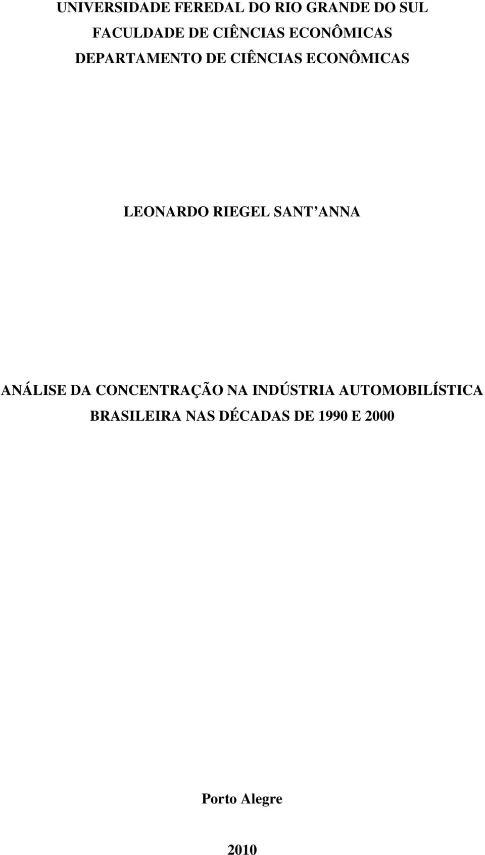 LEONARDO RIEGEL SANT ANNA ANÁLISE DA CONCENTRAÇÃO NA