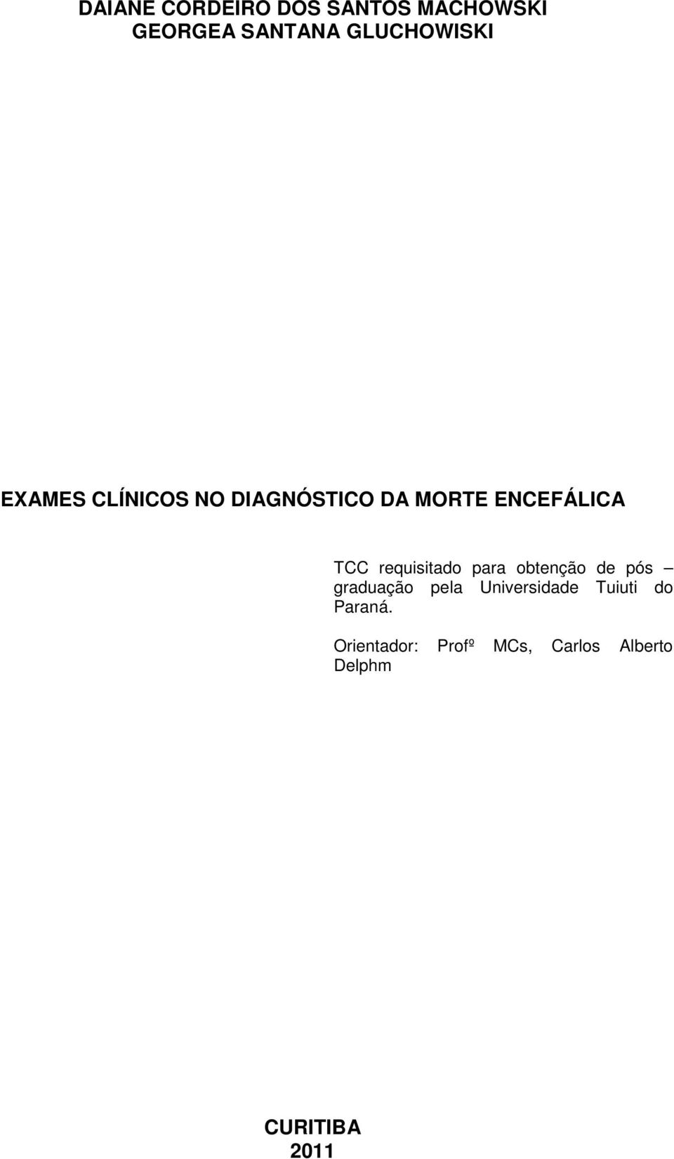 requisitado para obtenção de pós graduação pela Universidade