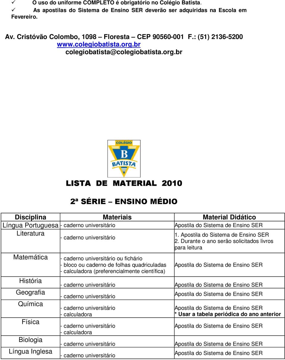 LISTA DE MATERIAL 2010 2ª SÉRIE ENSINO MÉDIO Língua