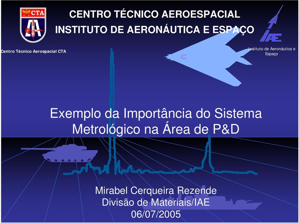 Espaço Exemplo da Importância do Sistema Metrológico na Área