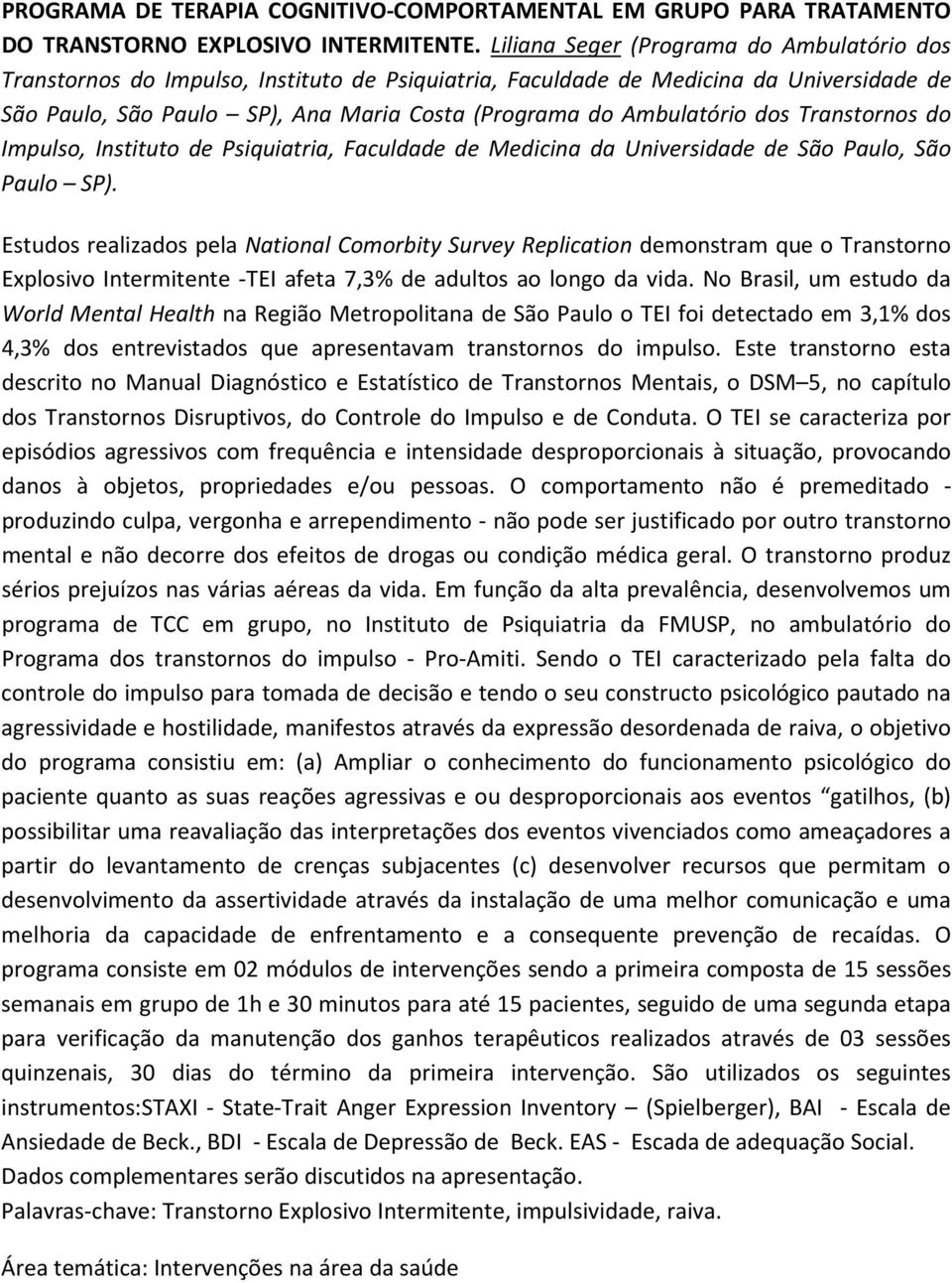 Ambulatório dos Transtornos do Impulso, Instituto de Psiquiatria, Faculdade de Medicina da Universidade de São Paulo, São Paulo SP).