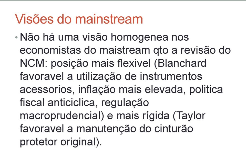 instrumentos acessorios, inflação mais elevada, politica fiscal anticiclica,