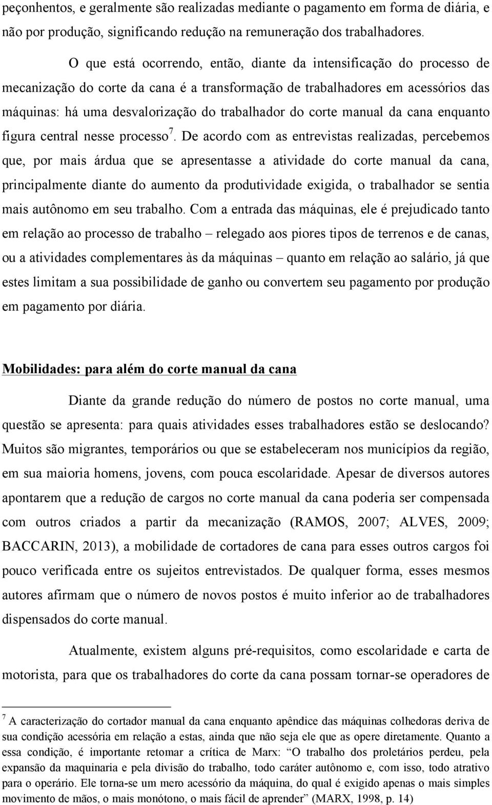 do corte manual da cana enquanto figura central nesse processo 7.