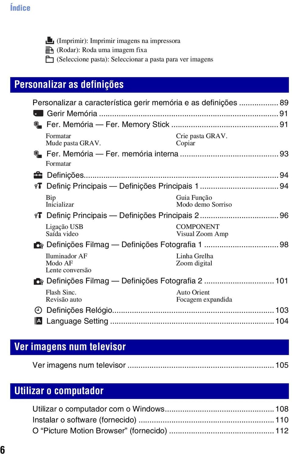 .. 94 Definiç Principais Definições Principais 1... 94 Bip Guia Função Inicializar Modo demo Sorriso Definiç Principais Definições Principais 2.