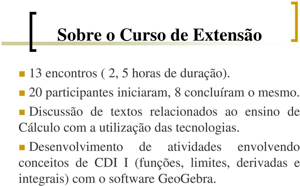 Discussão de textos relacionados ao ensino de Cálculo com a utilização das