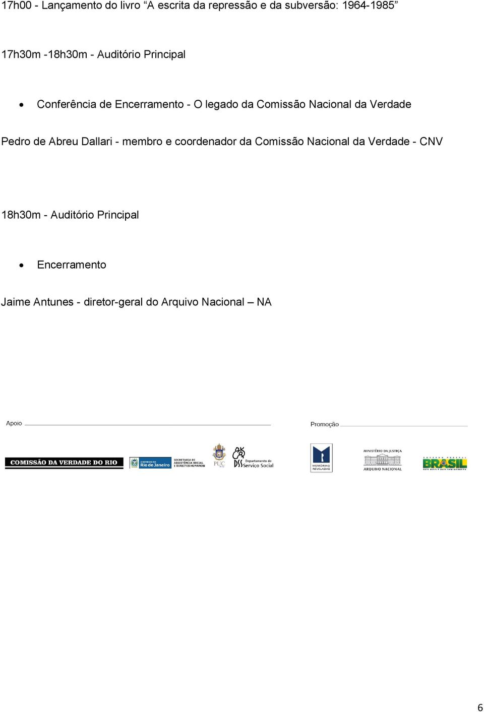 Verdade Pedro de Abreu Dallari - membro e coordenador da Comissão Nacional da Verdade - CNV