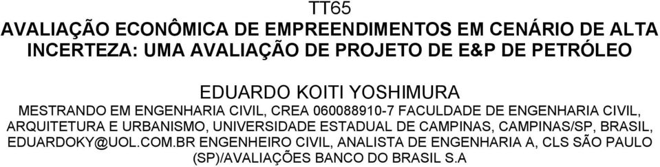 ENGENHARIA CIVIL, ARQUITETURA E URBANISMO, UNIVERSIDADE ESTADUAL DE CAMPINAS, CAMPINAS/SP, BRASIL,