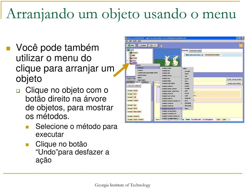 botão direito na árvore de objetos, para mostrar os métodos.