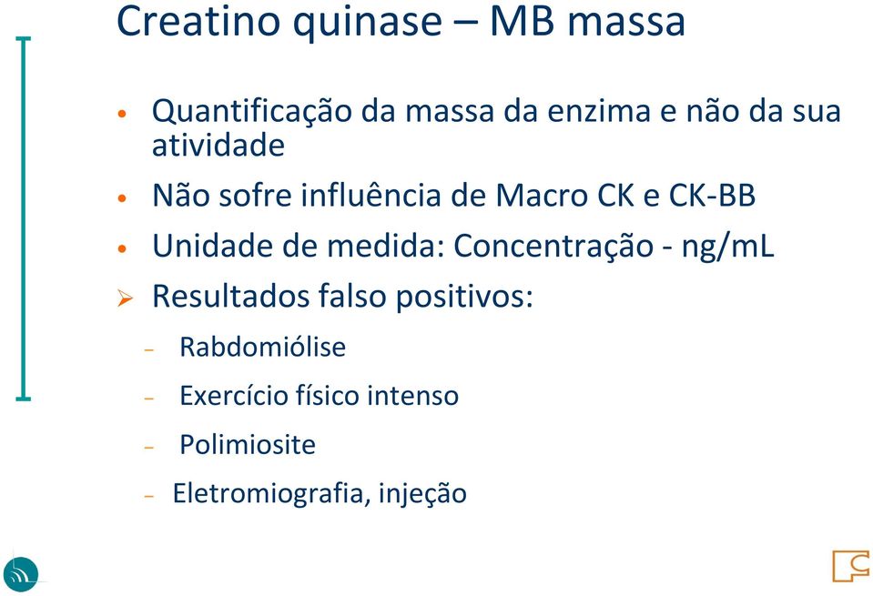 de medida: Concentração - ng/ml Resultados falso positivos: