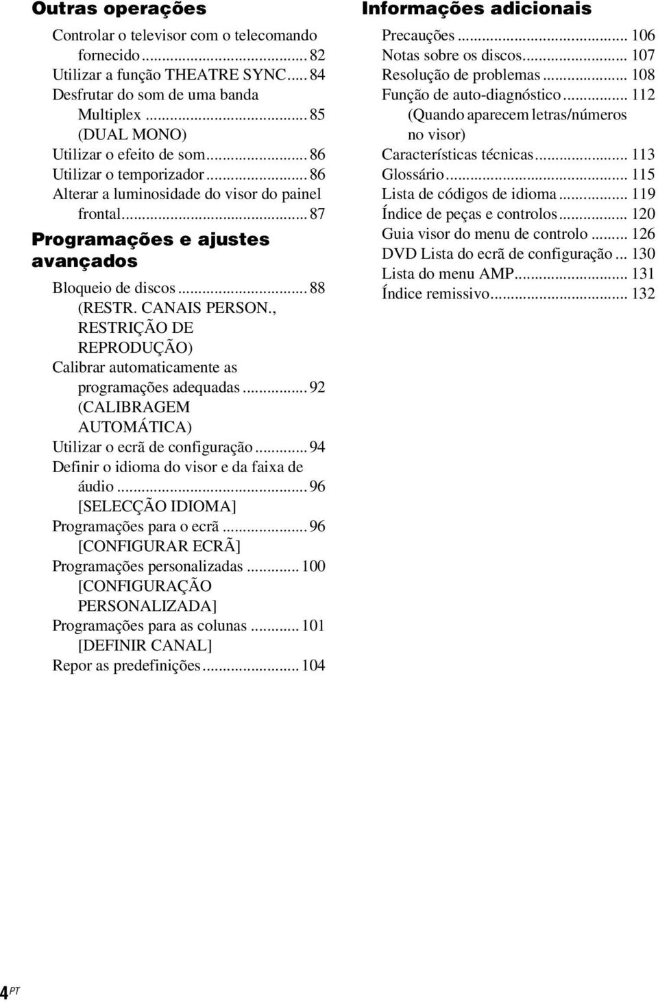 , RESTRIÇÃO DE REPRODUÇÃO) Calibrar automaticamente as programações adequadas...92 (CALIBRAGEM AUTOMÁTICA) Utilizar o ecrã de configuração...94 Definir o idioma do visor e da faixa de áudio.