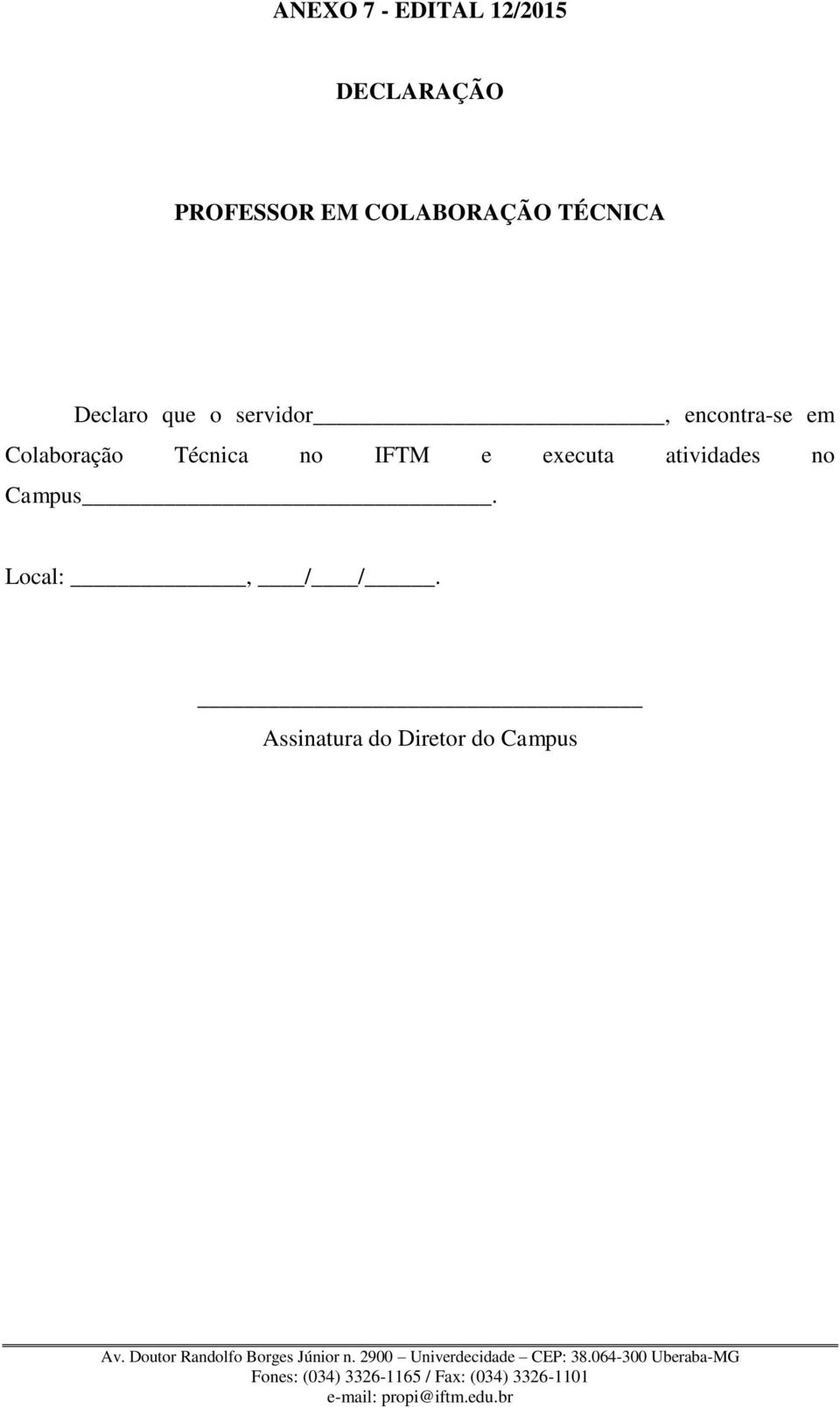 encontra-se em Colaboração Técnica no IFTM e executa