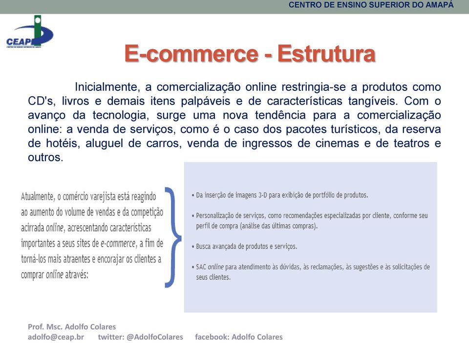 Com o avanço da tecnologia, surge uma nova tendência para a comercialização online: a venda