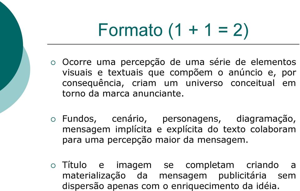 Fundos, cenário, personagens, diagramação, mensagem implícita e explícita do texto colaboram para uma percepção