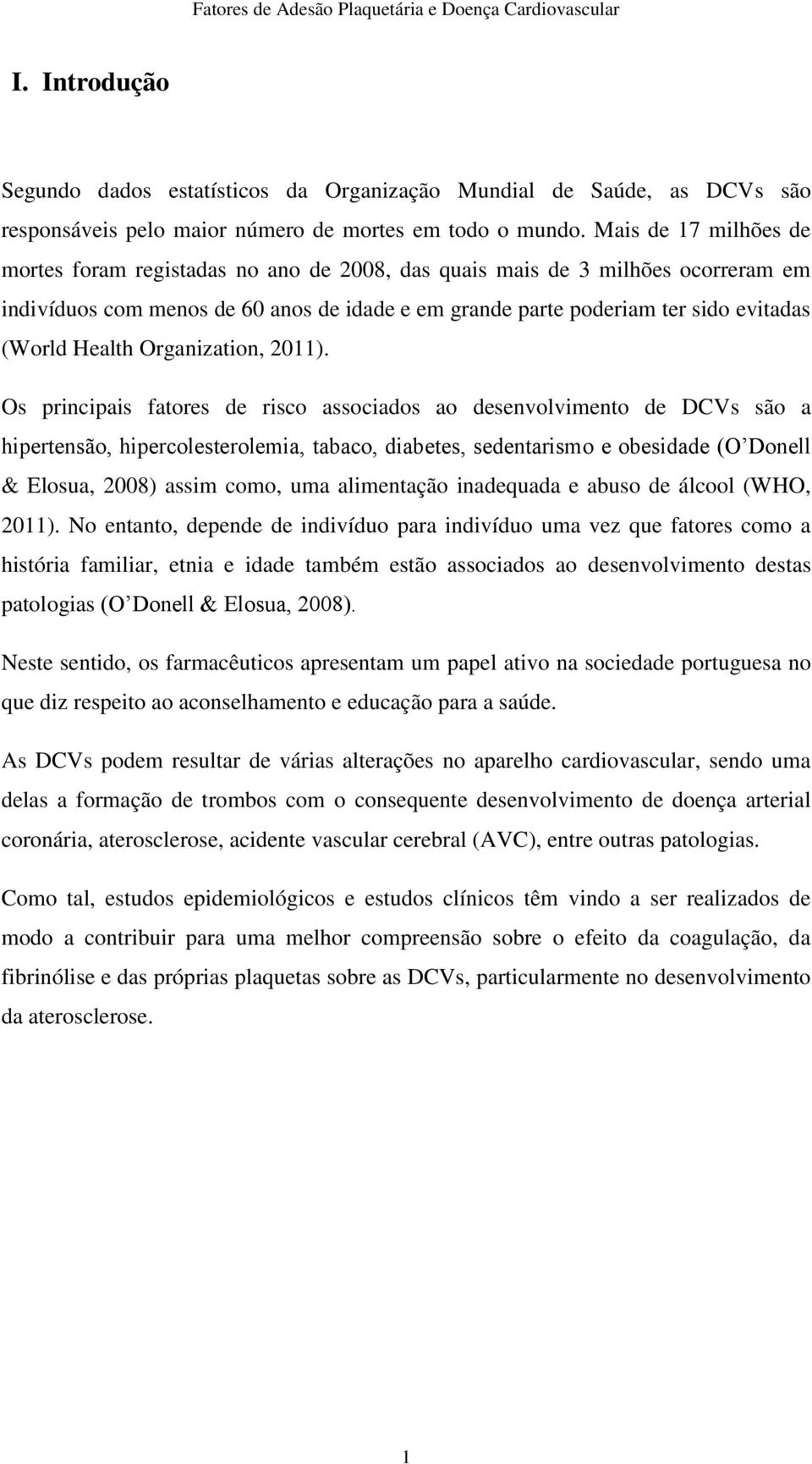 Health Organization, 2011).