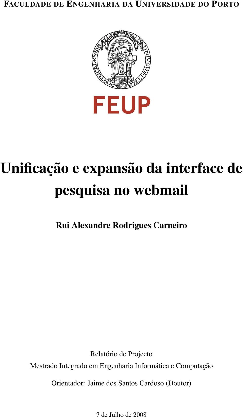 Relatório de Projecto Mestrado Integrado em Engenharia Informática e